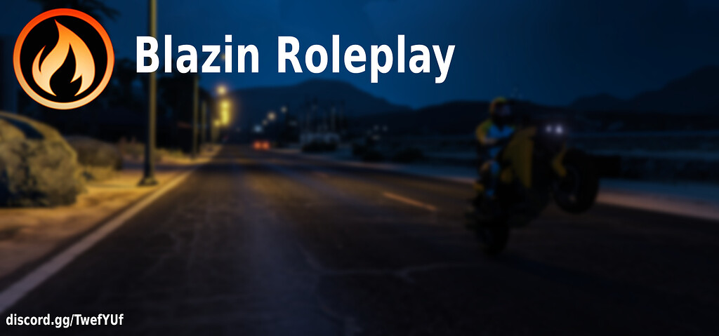Blazin Roleplay | Menu-Based | Chill Members/Staff | Whitelisted Police ...