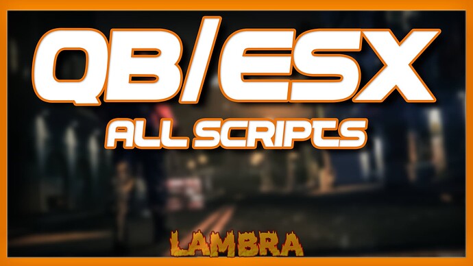 [QB/ESX] All Scripts Subscription | Lambra Thumbnail