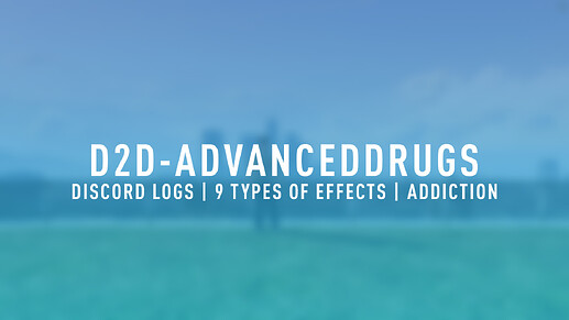 [ESX/Paid] D2D-AdvancedDrugs | 9 different types of effects with fully customisable config Thumbnail