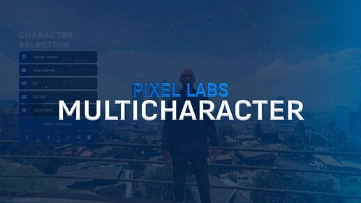 [PAID][ESX] Pixel Labs Multicharacter Thumbnail