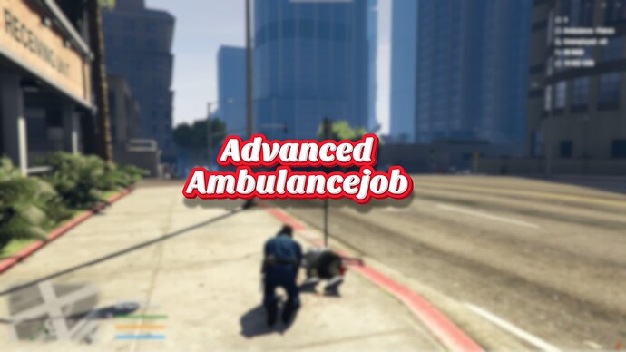 [PAID] [ESX] Advanced Ambulance Job [RageUI] [FR-EN] Thumbnail