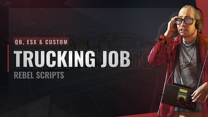 Rebel Trucking | Advanced Trucking Job [QB / ESX / QBOX / CUSTOM] Thumbnail