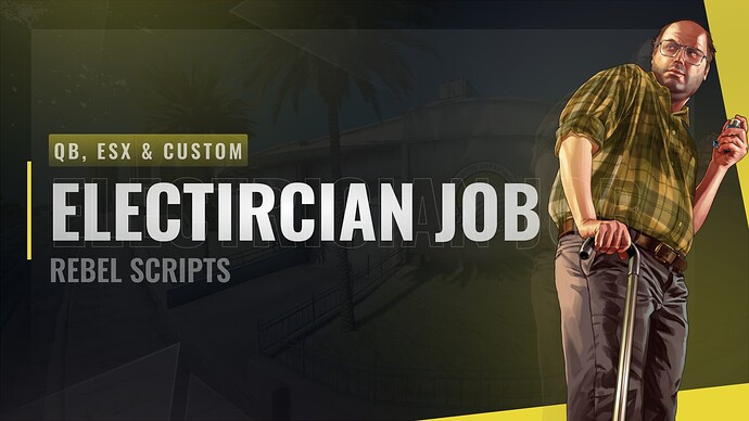 Rebel Electrician | Advanced Electrician Job [QB / ESX / QBOX / CUSTOM] Thumbnail