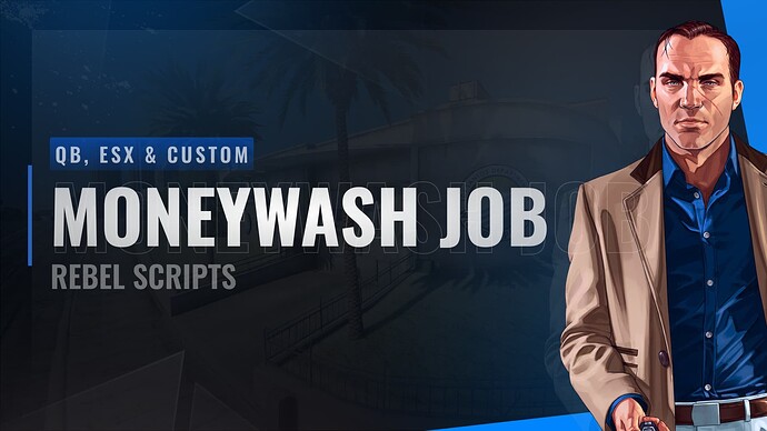 Rebel Moneywash | Advanced Moneywash [QB / ESX / QBOX / CUSTOM] Thumbnail