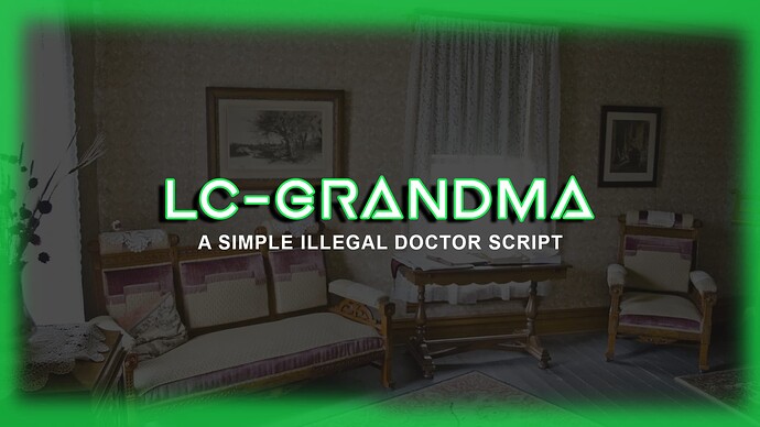 [PAID][QB] LC-Grandma - Easy to use Illegal Doctor Script Thumbnail