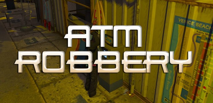 [ESX][PAID] Advanced ATM Robbery Thumbnail