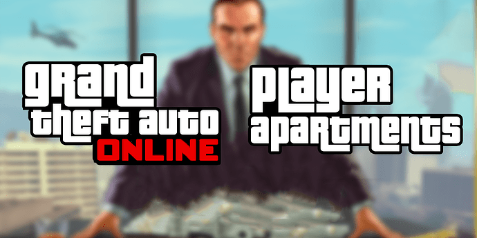GTA Online Player Apartments Thumbnail