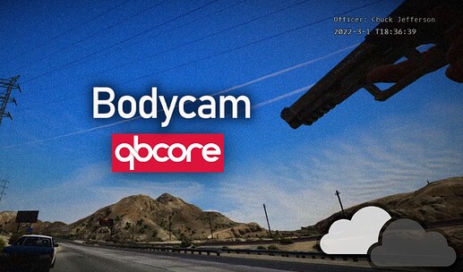 [QBCore] Bodycam Thumbnail