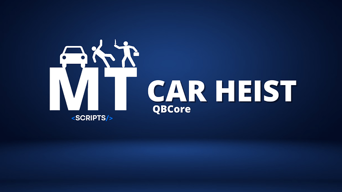 [QBCore][Paid] MT Car heist, full configurable car heist script Thumbnail