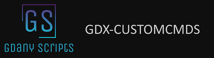 [PAID] [ESX/QB] GDX Custom Commands [RELEASE] Thumbnail