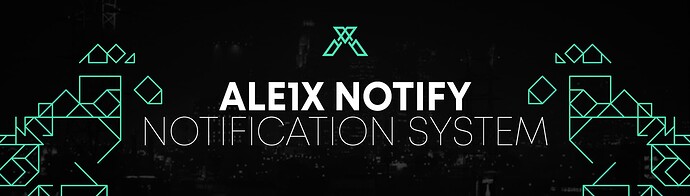 [RELEASE] [PAID] ALE1X NOTIFY | Notification System Thumbnail