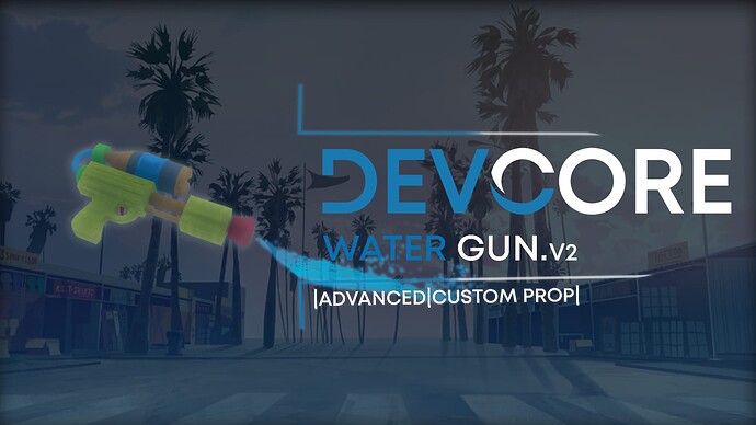 [ESX/QB] DEVCORE - Water Gun v2 [Advanced] [Custom Prop] Thumbnail