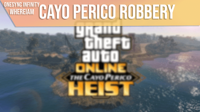 [ESX] Whereiam Cayo Perico Robbery Thumbnail