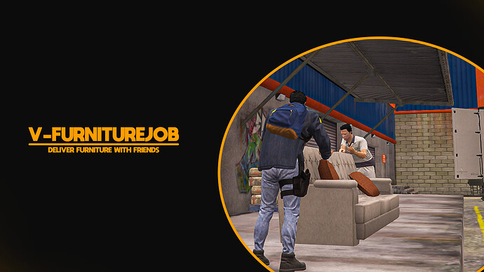 [PAID] [ESX] V-FurnitureJob | Multiplayer Job, Deliver Furniture With Friends Thumbnail