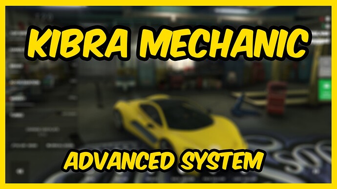 [ESX/QB] ADVANCED MECHANIC SYSTEM | Kibra Mechanics Thumbnail
