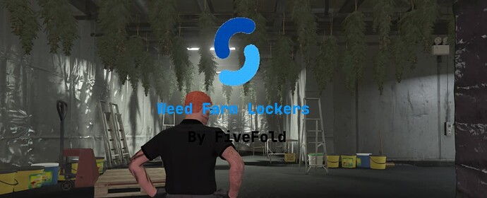 [ESX/QB] [FiveFold] Weed Farm Lockers Thumbnail