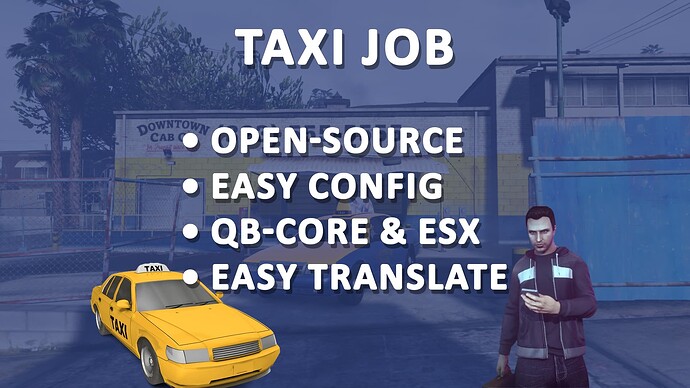 🚕 Taxi JOB [ESX & QB] - Open Source - 2€ Thumbnail