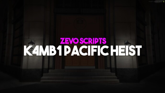 [PAID] K4MB1 Pacific Bank Heist [QB/ESX/CUSTOM] Thumbnail