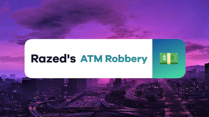 ✅ [QB] Razed ATM Robbery | Configurable Thumbnail
