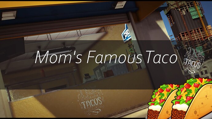 [MAP] Mom's Famous Taco MLO Thumbnail
