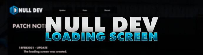 [Null Dev] Interactive Loading Screen  Thumbnail