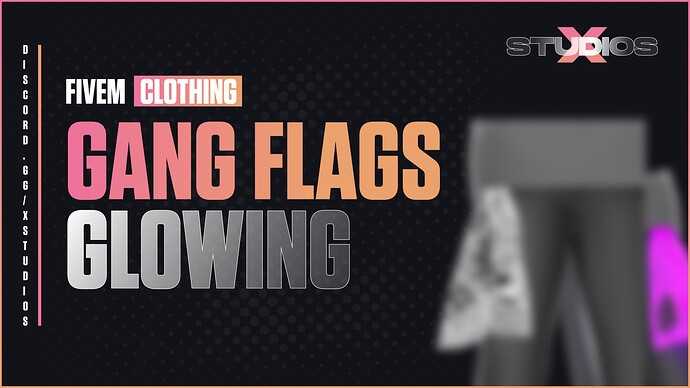 X Studios - Glowing Gang Flags