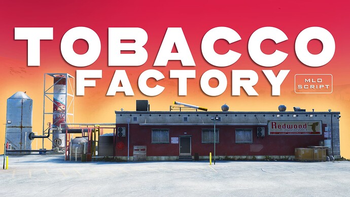[PAID] [MLO] [SCRIPT] - Tobacco Factory Thumbnail