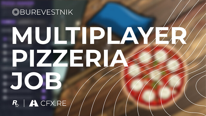 🍕 [Standalone][ESX][QBCore] Multiplayer pizzeria job | Pizza job delivery | UI | Burevestnik Thumbnail