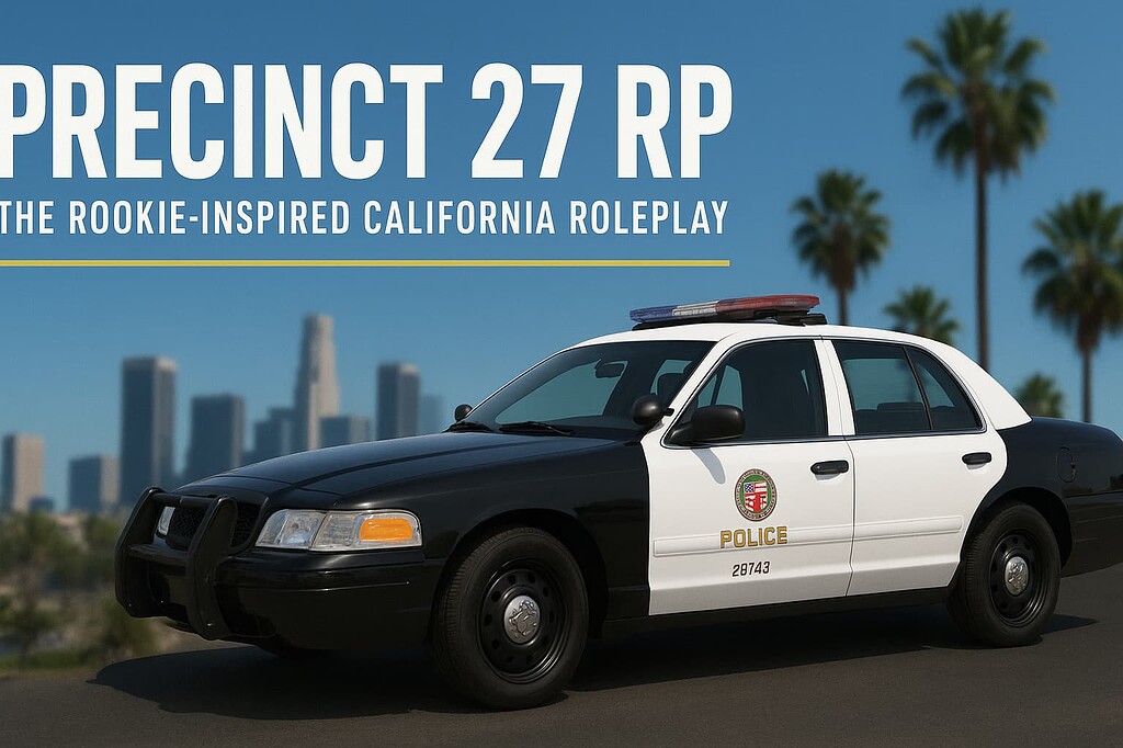 📢 Precinct 27 RP | California-Based FiveM Roleplay | The Rookie ...