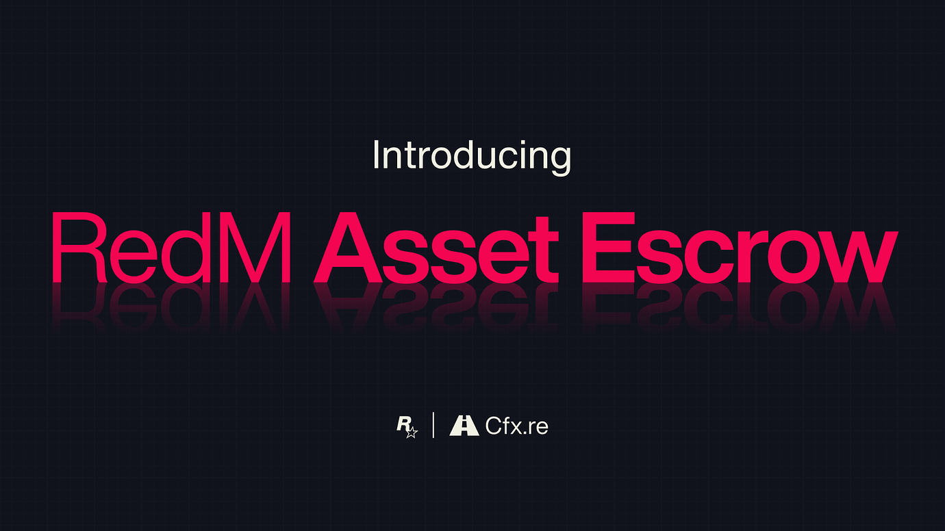 Introducing RedM Asset Escrow - Cfx.re Announcements - Cfx.re Community