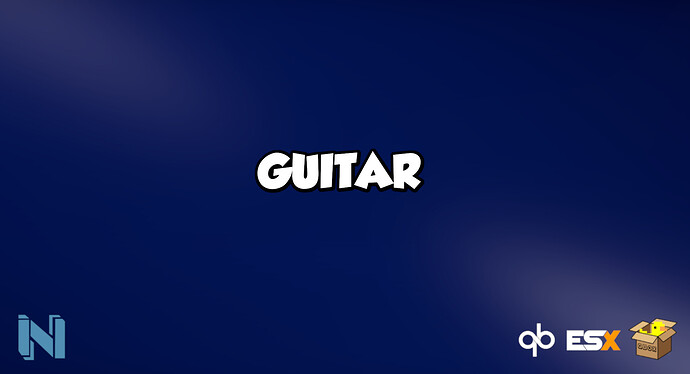 [ESX/QB/QBOX] NScripts - Guitar [ESCROW] Thumbnail