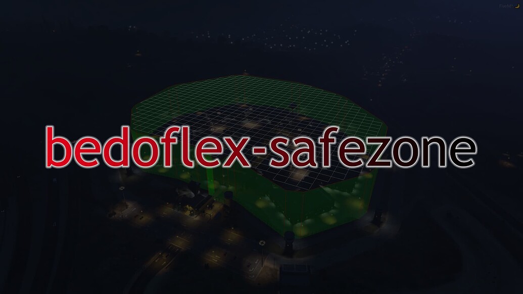 [PAID] bedoflex-safezone | QB/ESX | Advanced Safezone Script - FiveM ...