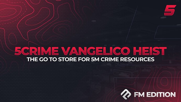 5CRIME.COM_-_FM_Vangelico_Heist