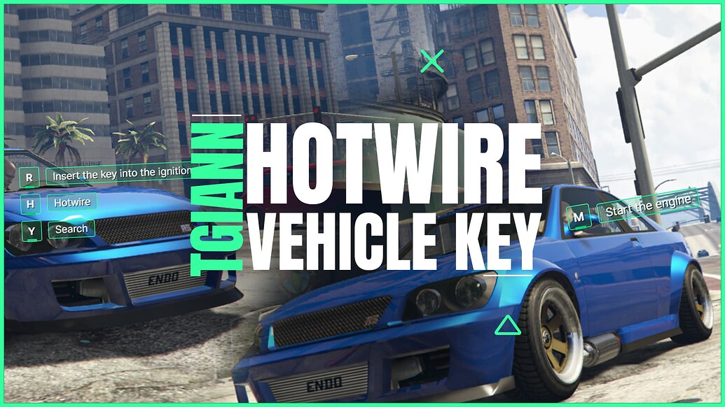 TGIANN Hotwire & Vehicle Key (Realistic) - FiveM Releases - Cfx.re ...