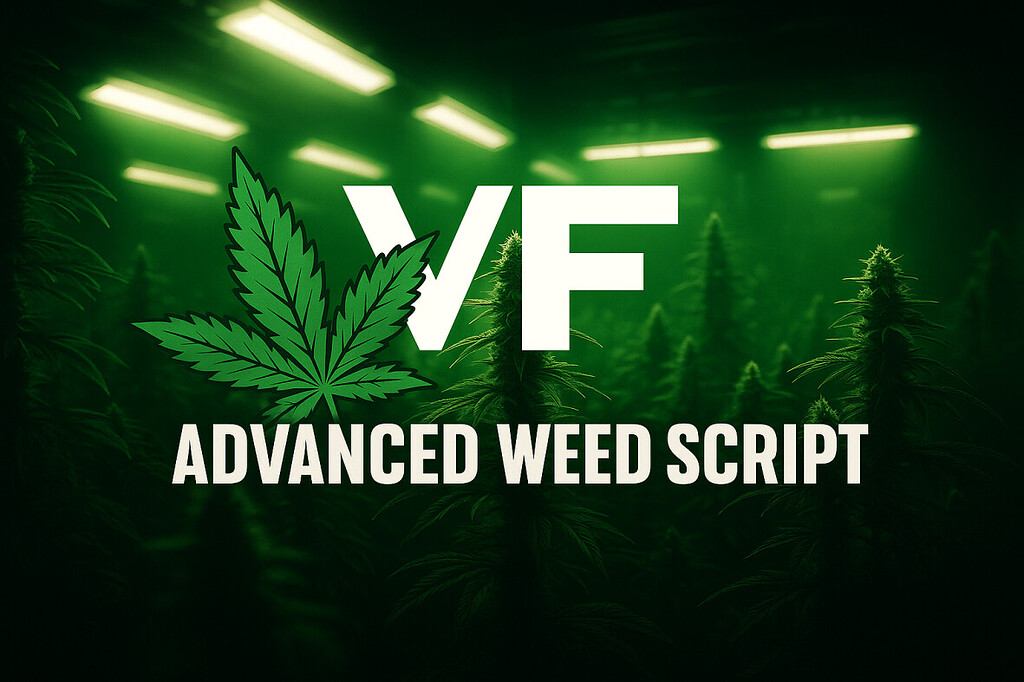 [PAID] [ESX] VF Advanced Weed Script | Grow Anywhere · Dynamic Quality ...