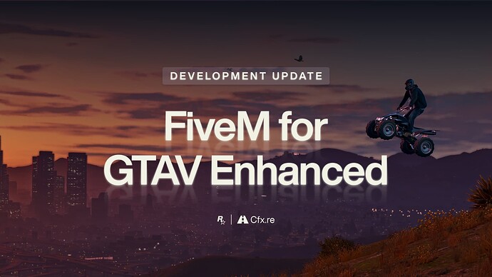 FiveM for GTAV Enhanced - Development Update - Main Asset