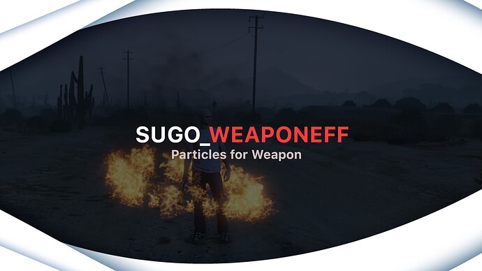 [PAID] [ESX] SUGO_WEAPONEFF - Enhancing your fantasy/modern server experience! [DB SAVING] Thumbnail