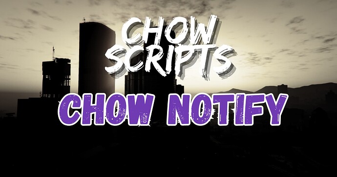 CHOW SCRIPTS (8)