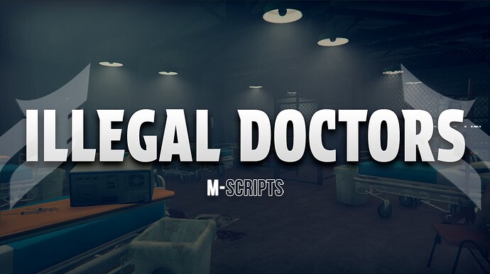 [PAID] [MLO + SCRIPT] [QB/ESX] - m-IllegalDoctors - Multiple Locations - Custom MLO Thumbnail