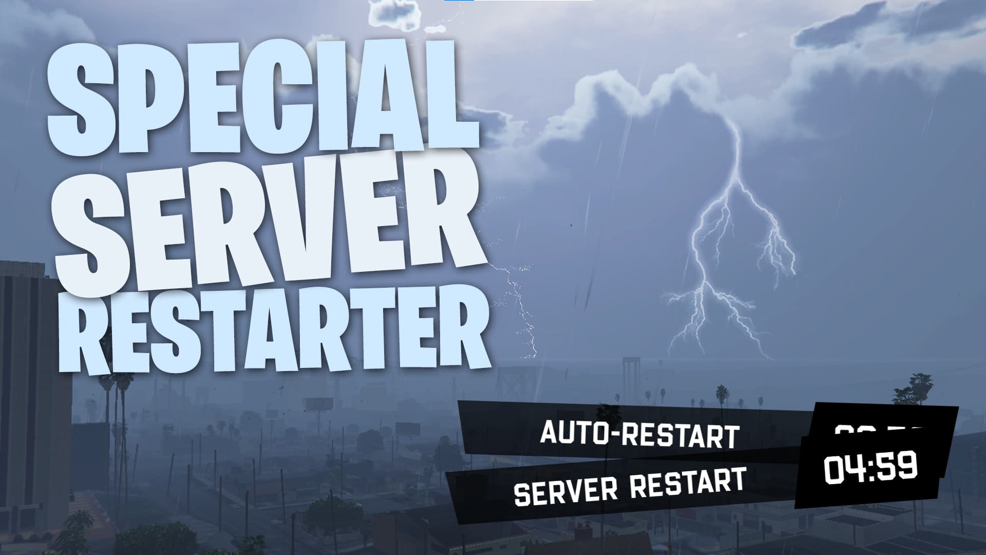 Special Server Restarter - Storm Effect - Live Countdown Timer - Supports  txAdmin - Releases - Cfx.re Community