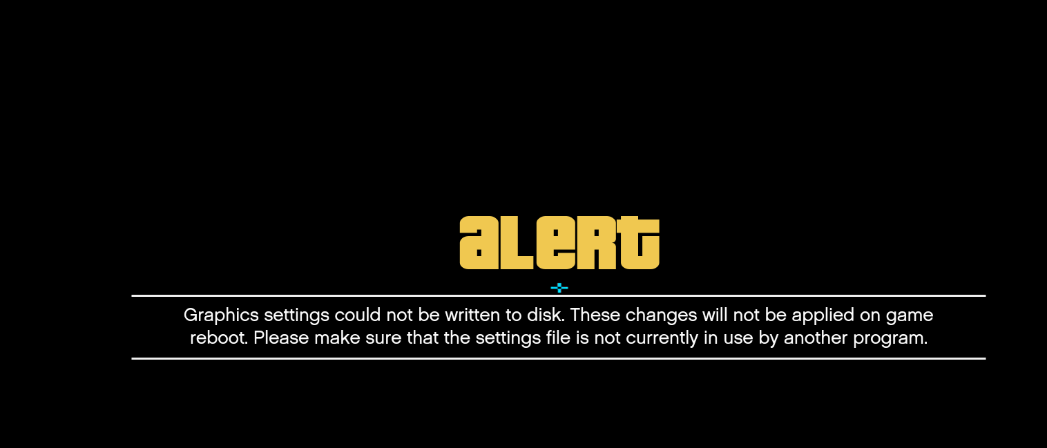 Graphics settings could not be written to disk. These changed will not ...