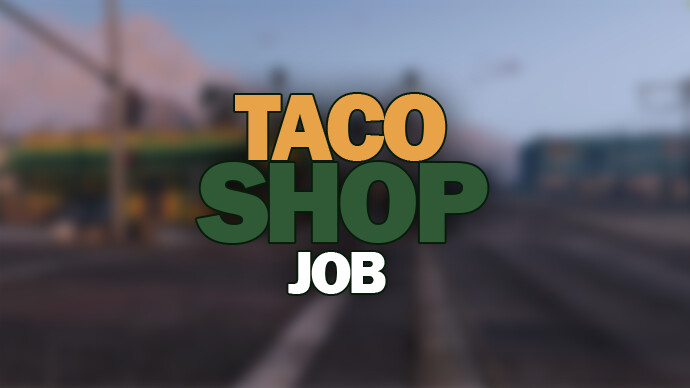 [PAID] [RELEASE] Taco Shop JOB! Thumbnail