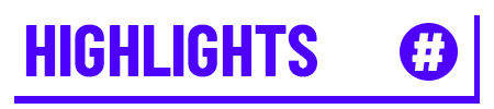 HIGHLIGHTS