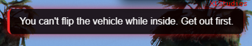 You Cant Flip Vehicle While Inside