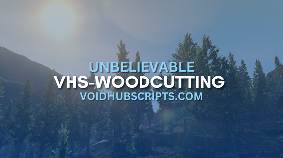 VHS-WOODCUTTING